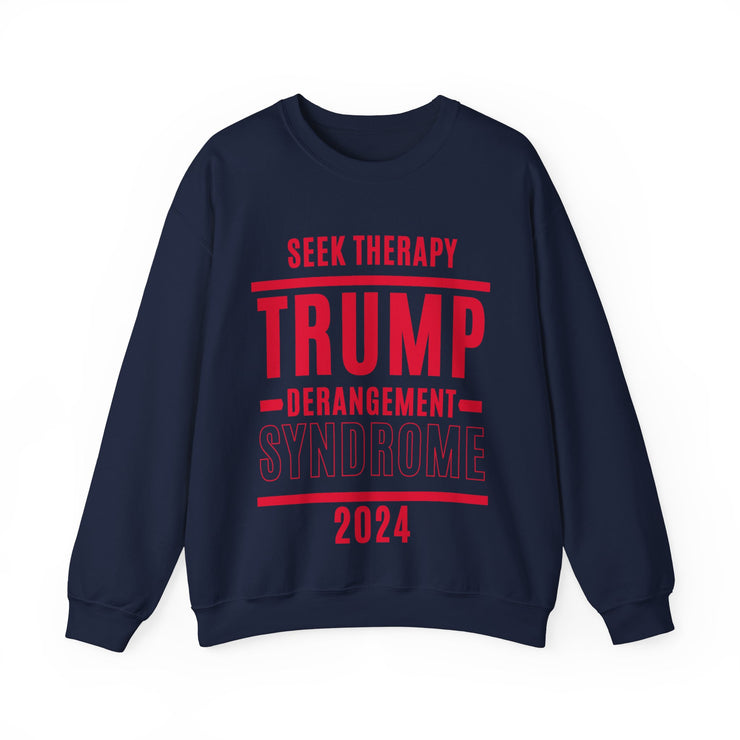 Seek Therapy Trump Derangement Syndrome 2024 Blend™ Crewneck Sweatshirt Unisex