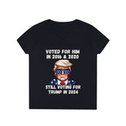 Voted for him 2016 & 2020 still voting for Trump in 2024  ladies' V-Neck T-Shirt