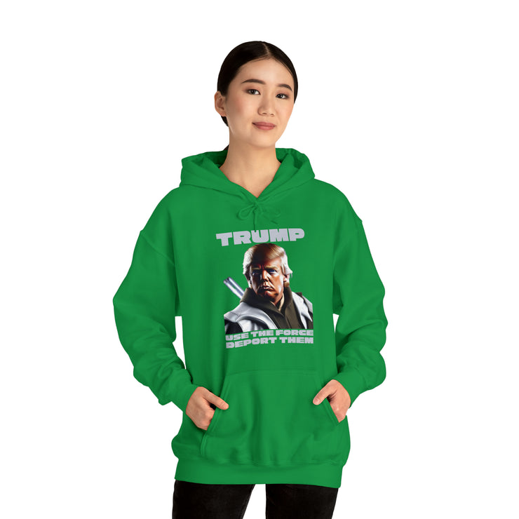 Trump use the force deport them unisex Heavy Blend™ Hooded Sweatshirt