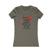 Best teacher Award Professor Trump Women's Favorite Tee