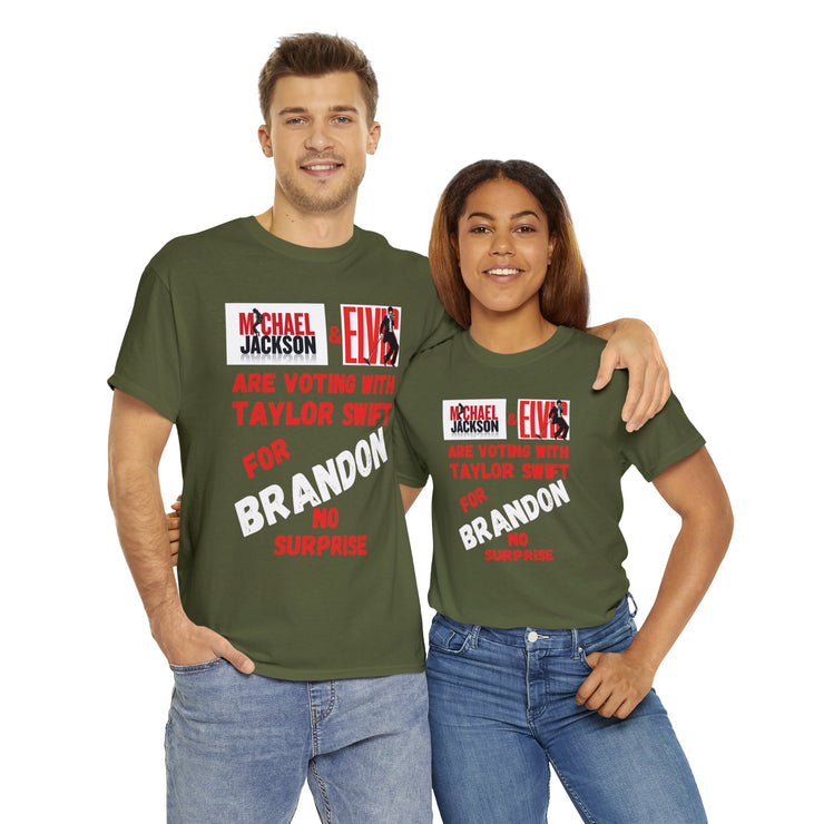 Michael Jackson and Elvis are voting for Brandon Unisex Heavy Cotton Tee