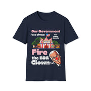 Fire the BIG clown Soft style T-Shirt