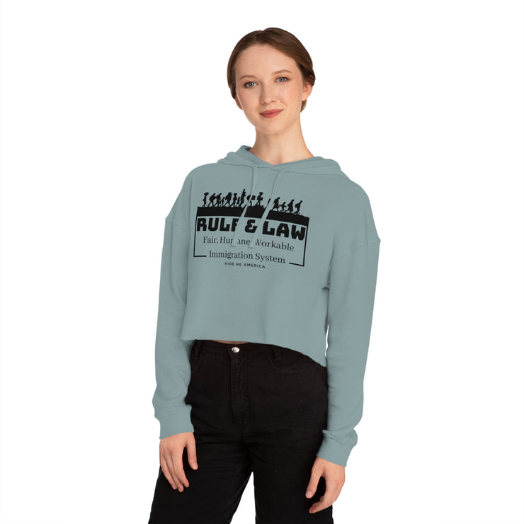 Rule & Law fair, humane, workable immigration system women’s Cropped Hooded Sweatshirt