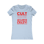 Cult MAGA let's drive them crazy anyways they're going to talk shit Red or Aqua Women's Favorite Tee