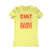 Cult MAGA let's drive them crazy anyways they're going to talk shit Red or Aqua Women's Favorite Tee