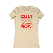 Cult MAGA let's drive them crazy anyways they're going to talk shit Red or Aqua Women's Favorite Tee