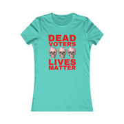 Halloween Dead Voters Lives Matter hot red Women's Favorite Tee