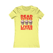 Halloween Dead Voters Lives Matter hot red Women's Favorite Tee