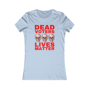 Halloween Dead Voters Lives Matter hot red Women's Favorite Tee