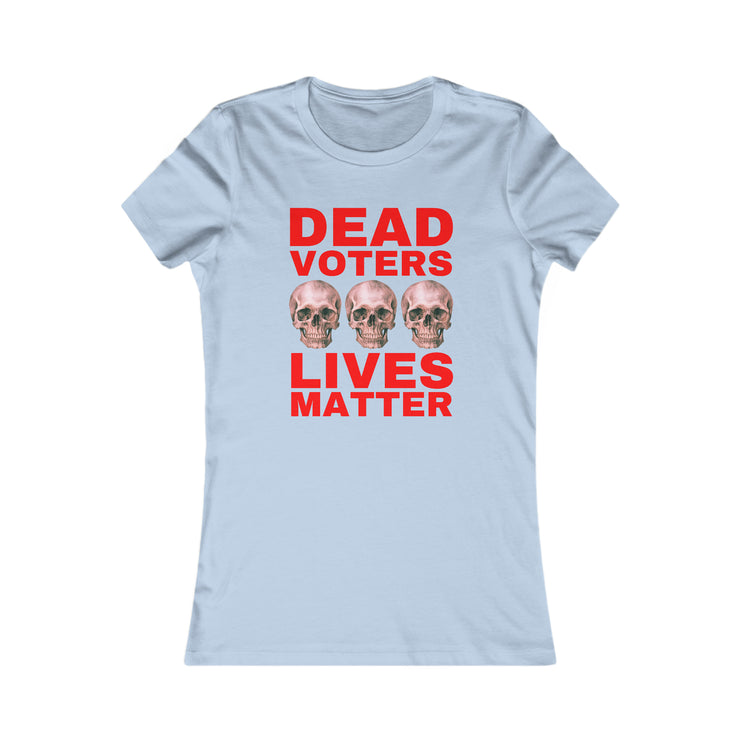 Halloween Dead Voters Lives Matter hot red Women&