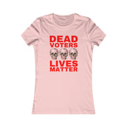 Halloween Dead Voters Lives Matter hot red Women's Favorite Tee