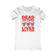 Halloween Dead Voters Lives Matter hot red Women's Favorite Tee