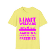 Limit Welfare America can't afford freebies fuchsia Unisex Soft style T-Shirt