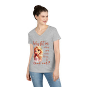 Why fit it when you were born to stand out? ladies' V-Neck T-Shirt