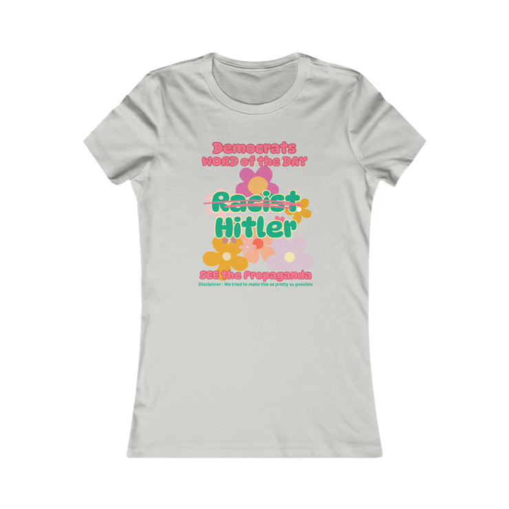 Democrats word of the day Favorite Tee women