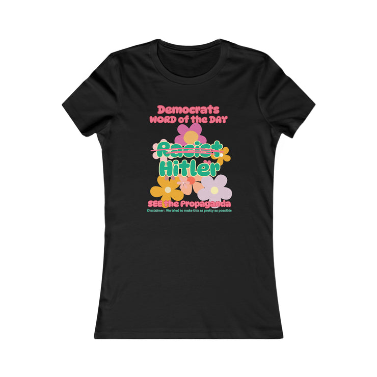 Democrats word of the day Favorite Tee women