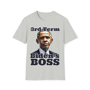 3rd Term Biden's BOSS Soft style T-Shirt unisex