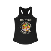 Houston we have a fentanyl problem women's Ideal Racerback Tank