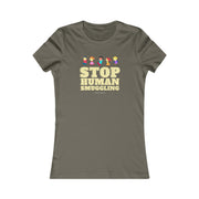 Stop Human Smuggling Women's Favorite Tee