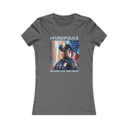 Fund Police Women's Favorite Tee