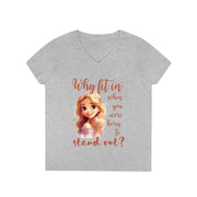 Why fit it when you were born to stand out? ladies' V-Neck T-Shirt