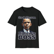 3rd Term Biden's BOSS Soft style T-Shirt unisex