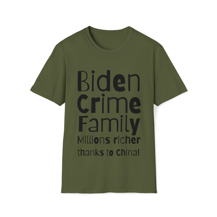 Biden Crime Family Millions richer thanks to China Unisex Softstyle T-Shirt