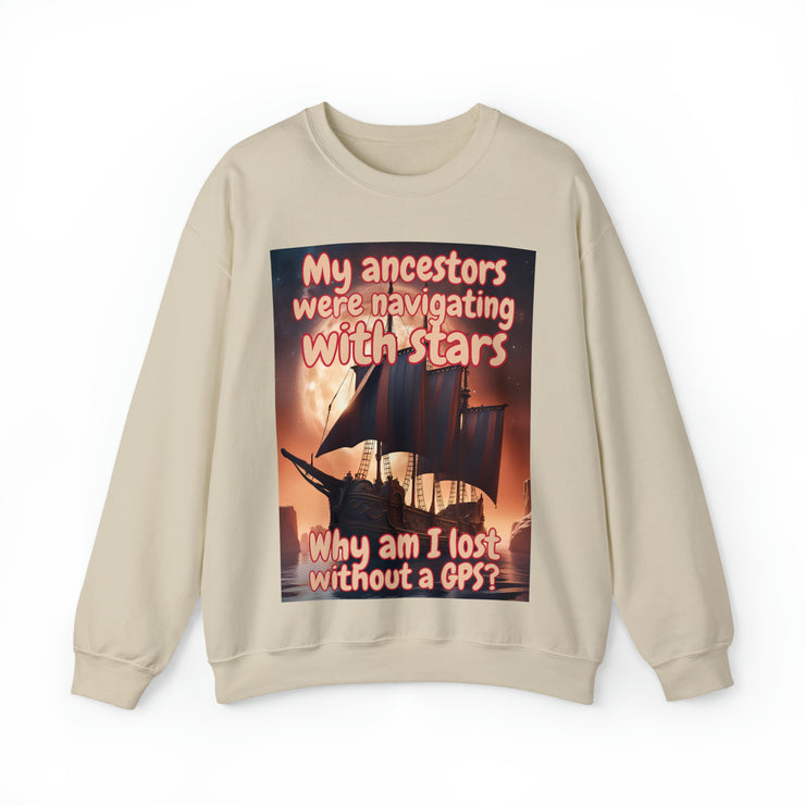 Why am I lost without a GPS Heavy Blend™ Crewneck Sweatshirt Unisex