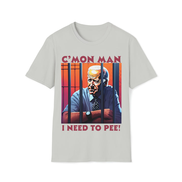 Cmon Man I need to pee Soft style T-Shirt