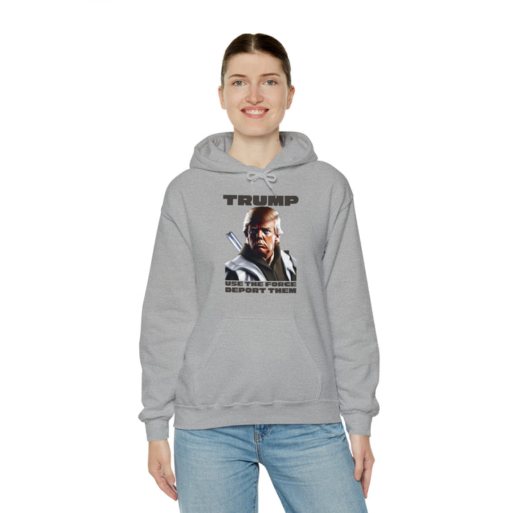 Trump use the force deport them unisex Heavy Blend™ Hooded Sweatshirt