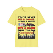 U-haul behind a hearse Soft style T-Shirt unisex