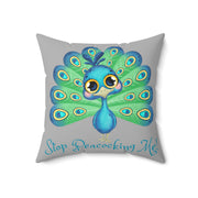 Stop Peacocking Me! Silver green - Spun Polyester Square Pillow