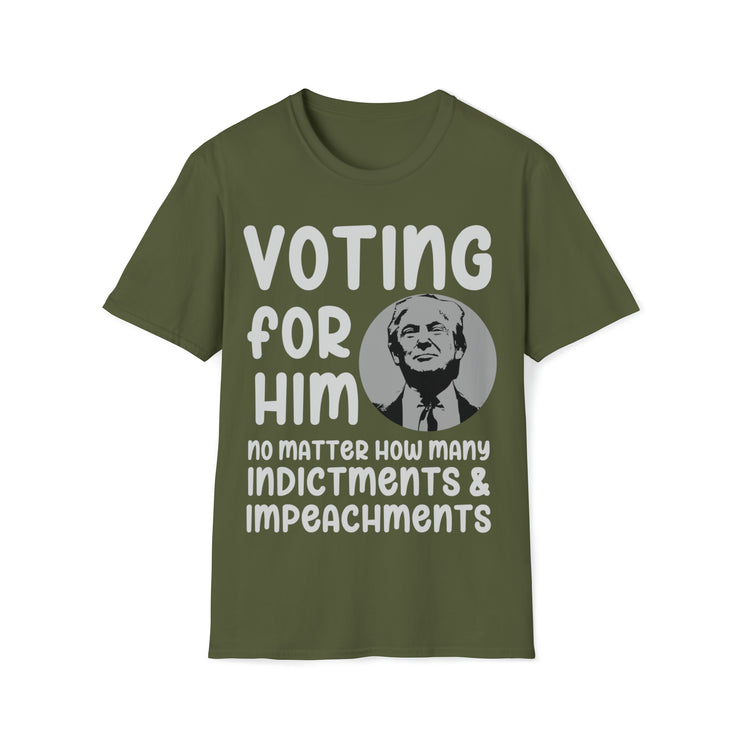 Voting for him no matter how many indictments and impeachments Unisex Softstyle T-Shirt