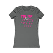 Trump for 47 hot pink Women's Favorite Tee