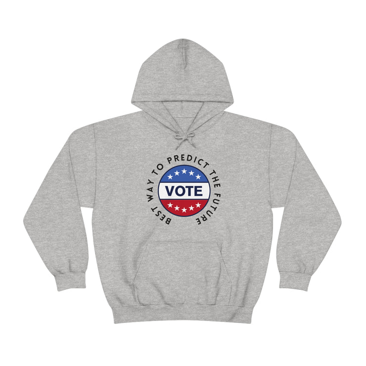 Best way to predict the future VOTE unisex Heavy Blend™ Hooded Sweatshirt