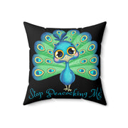 Stop Peacocking Me! Black green - Spun Polyester Square Pillow