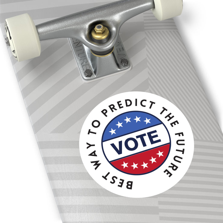 The best way to predict the future VOTE Round Stickers, Indoor\Outdoor