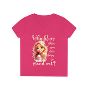 Why fit it when you were born to stand out? ladies' V-Neck T-Shirt