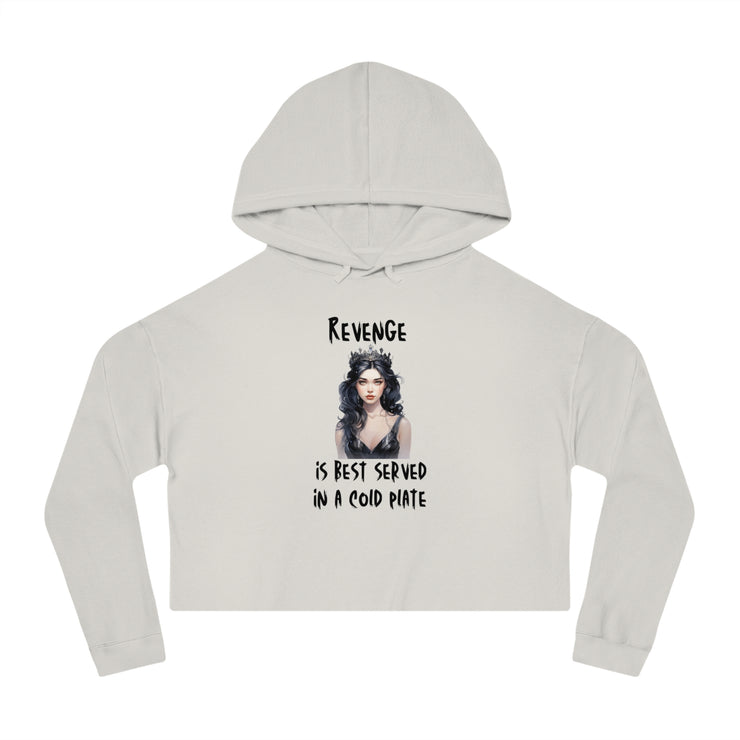 Revenge is best served in a cold plate women’s Cropped Hooded Sweatshirt