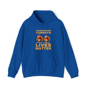 Thanksgiving Turkeys Lives Matter unisex Heavy Blend™ Hooded Sweatshirt