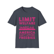 Limit Welfare America can't afford freebies dark Pink Unisex Soft style T-Shirt