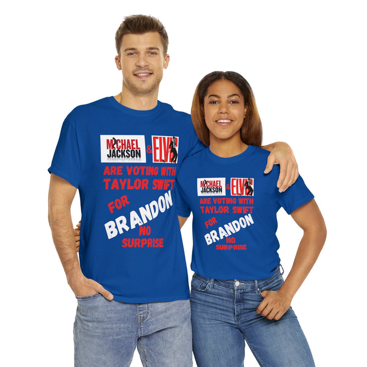 Michael Jackson and Elvis are voting for Brandon Unisex Heavy Cotton Tee