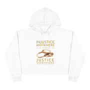 Injustice anywhere is a threat to justice everywhere MLK women's Crop Hoodie