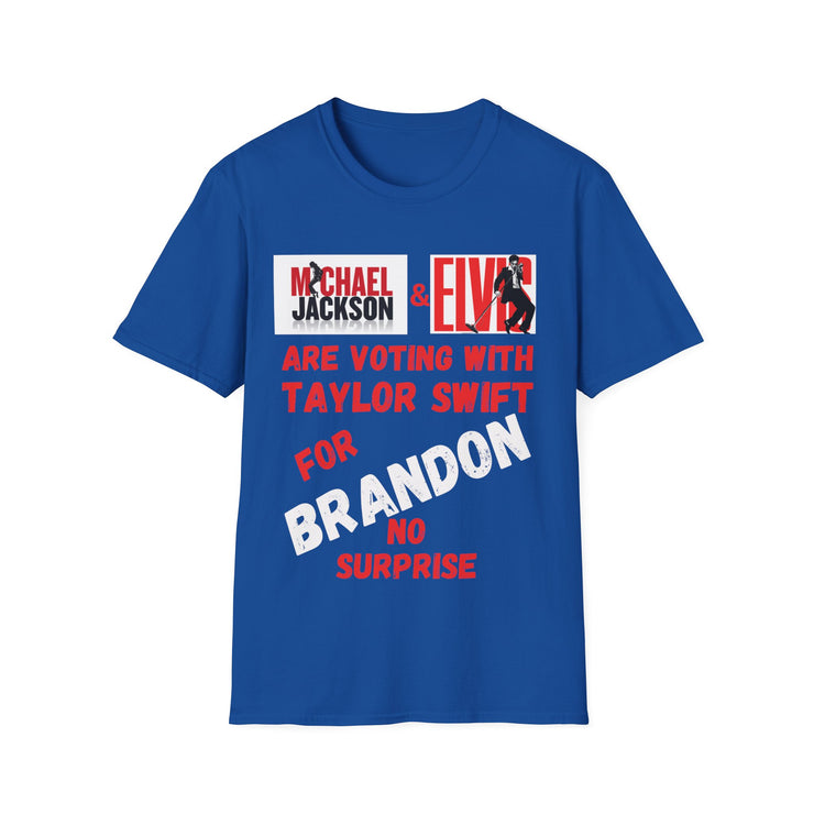 Michael Jackson and Elvis are voting for Brandon Soft style T-Shirt unisex