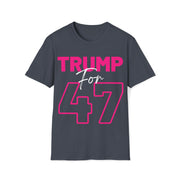 Trump for 47 hot pink Soft style T-Shirt