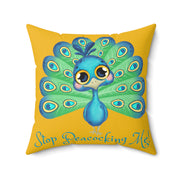 Stop Peacocking Me! Yellow green - Spun Polyester Square Pillow