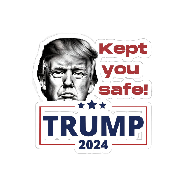 Kept you safe Trump Transparent Outdoor Stickers, Die-Cut, 1pcs