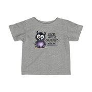 You're just so obsessed with me purple cute monster Infant Fine Jersey Tee
