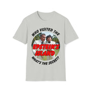 Who visited the Epstein's Island What's the secret Soft style T-Shirt unisex