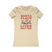 Santa Claus Lives Matter Christmas Beige or Dutch-Red Women's Favorite Tee